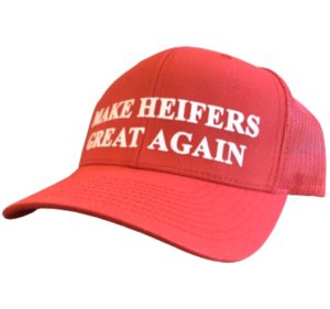 Make Heifers Great Again®